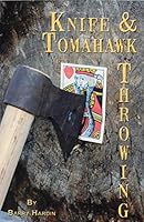 Knife & Tomahawk Throwing 1929572123 Book Cover