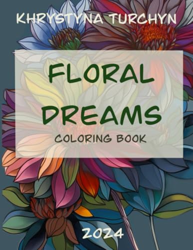 Floral Dreams: Coloring book