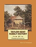 Taylor-Kent Family History: from UK to Pennsylvania