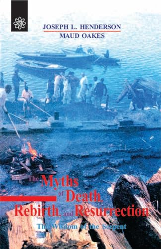 The Myths of Death, Rebirth and Resurrection: The Wisdom of the Serpent