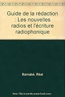 Guide de la r?daction : Les nouvelles radios et l'?criture radiophonique 2890351645 Book Cover