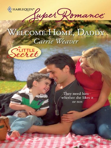 Welcome Home, Daddy (By: Carrie Weaver)