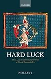 Hard Luck: How Luck Undermines Free Will and Moral Responsibility
