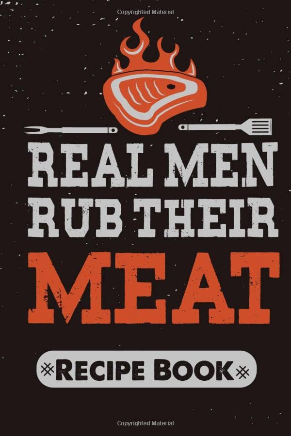 Buy Real Men Rub Their Meat Recipe Book Bbq barbecue pitmaster meat