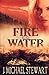 Fire on the Water (Ranger Jackson Hart)