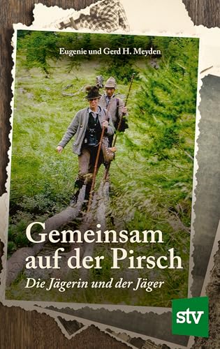 Gemeinsam auf der Pirsch: Die Jägerin und der Jäger