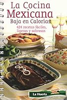 La Cocina Mexicana Baja en Calorias: 424 recetas faciles, ligeras y sabrosas 9709171909 Book Cover
