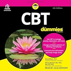 CBT For Dummies, 4th Edition Audiobook By Rob Willson PhD, Rhena Branch cover art