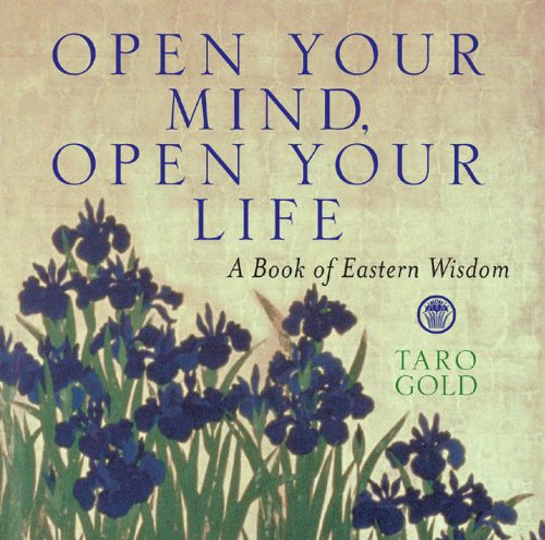 Télécharger Open Your Mind, Open Your Life: A Book of Eastern Wisdom (English Edition) PDF Ebook En Ligne