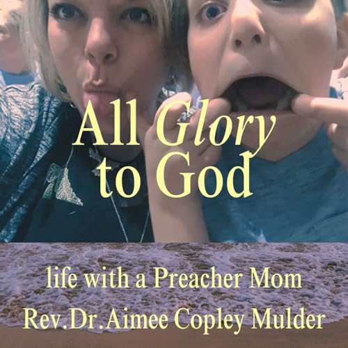 Couverture de All Glory to God: Life as a Preacher Mom