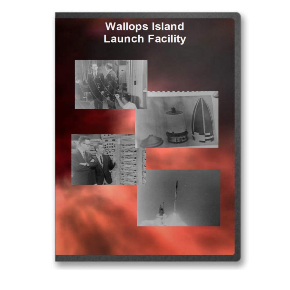 Wallops Island Launch Facility A Look at Early NASA