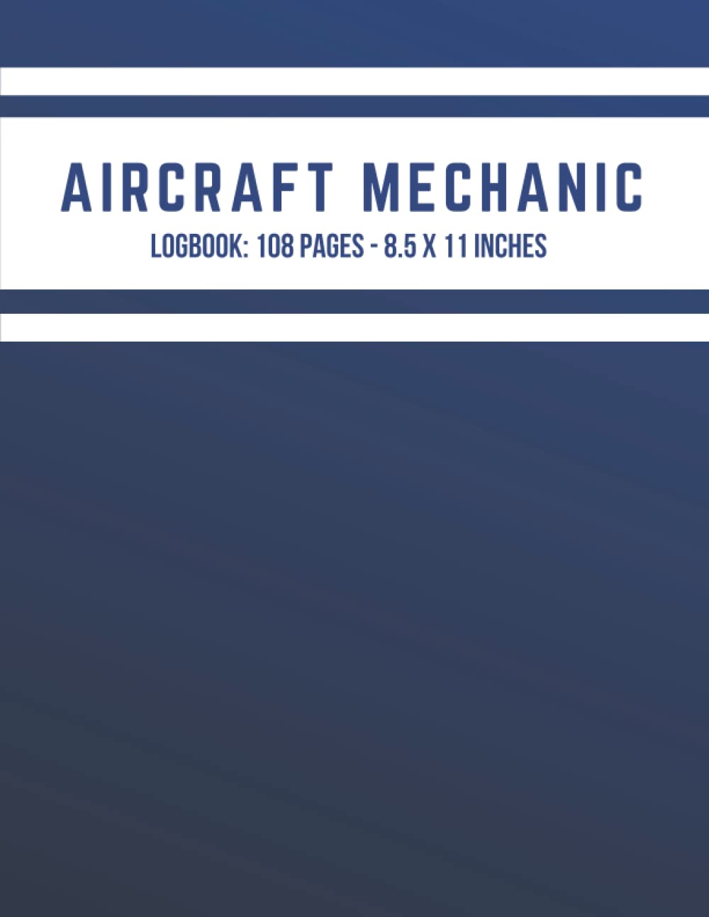 Aircraft Mechanic Logbook: Aviation Maintenance Technician Log Book, Helicopter Maintenance & Repairs for Aircraft Maintenance Engineers