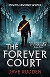 The Forever Court (Knights of the Borrowed Dark Book 2)