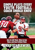 Simple Plays Every Youth Football Coach Should Know 1606794302 Book Cover