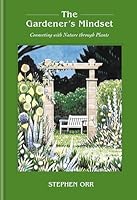 The Gardener's Mindset: A Gardening Book B0FJDJJ54S Book Cover