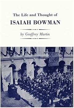 The Life and Thought of Isaiah Bowman