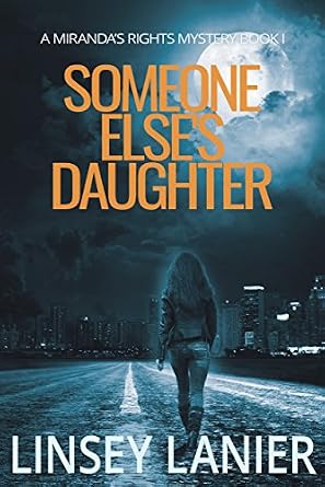 Someone Else’s Daughter (A Miranda's Rights Mystery Book 1)