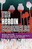 The Heroin Chronicles (Akashic Drug Chronicles Book 3)