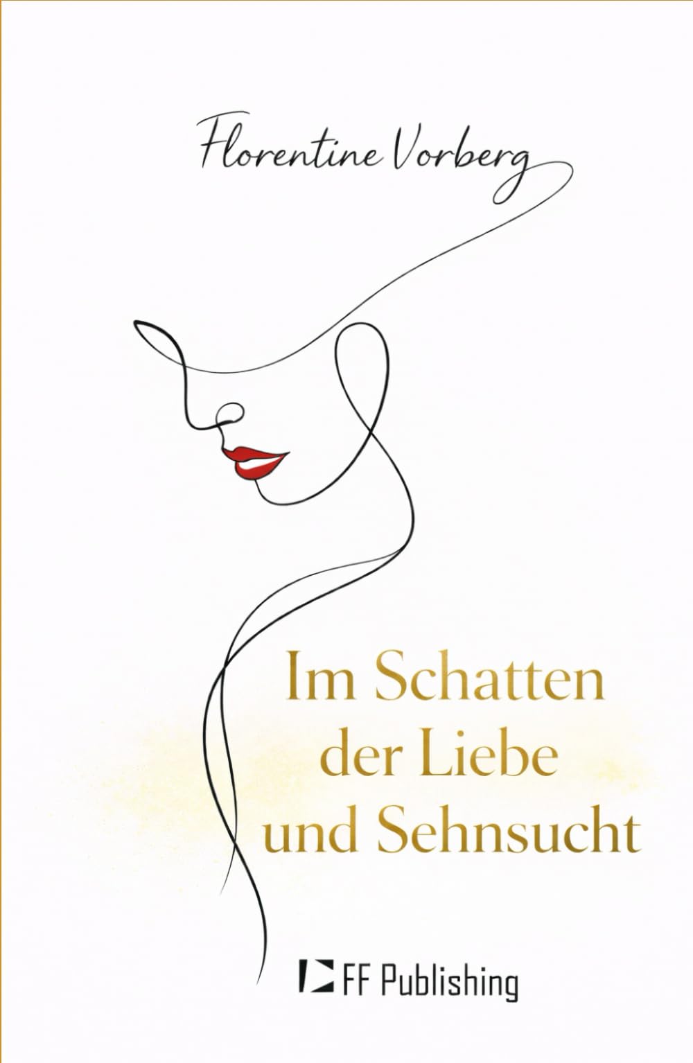 Im Schatten der Liebe und Sehnsucht: Eine Frau findet sich und mehr