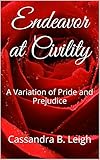 Endeavor at Civility: A Variation of Pride and Prejudice