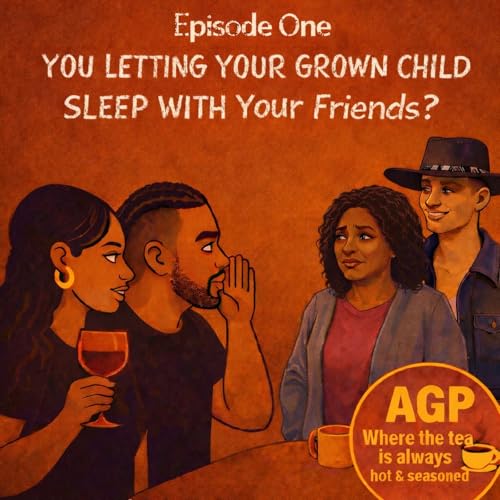 🎙️You Letting Your Grown Child Sleep With Your Friends?