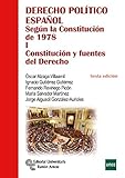 Derecho Político Español. Tomo I: Según la Constitución de 1978. Tomo I: Constitución y Fuentes del Derecho (Libro Técnico)