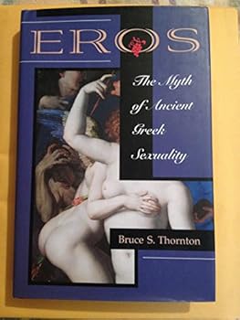 Hardcover Eros: The Myth Of Ancient Greek Sexuality Book