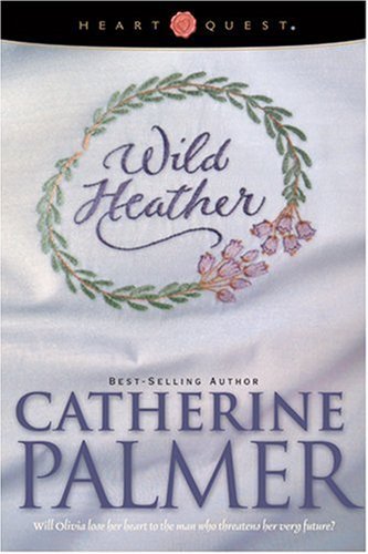 Wild Heather: English Ivy Series #2 (HeartQuest)