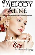 El Multimillonario Cae: Solteros Multimillonarios - Libro Tres