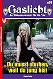  Gaslicht 34: Du musst sterben, weil du jung bist