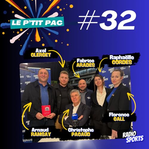 P&rsquo;tit PaC #32 : Axel Clerget, Arnaud Ramsay, Florence Gall&hellip; sport, nature et parcours inspirants