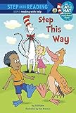 Step This Way (Dr. Seuss/Cat in the Hat) (Step into Reading)