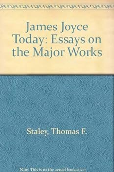 James Joyce Today: Essays on the Major Works