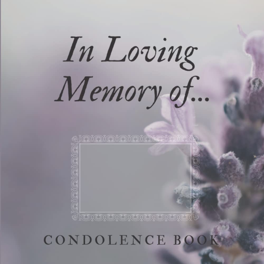Condolence Book: In Loving Memory of... Funeral Guest Book