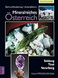  Mineralreiches Österreich: Salzburg, Tirol, Vorarlberg