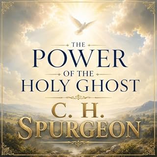 The Power of the Holy Ghost Audiobook By C. H. Spurgeon cover art