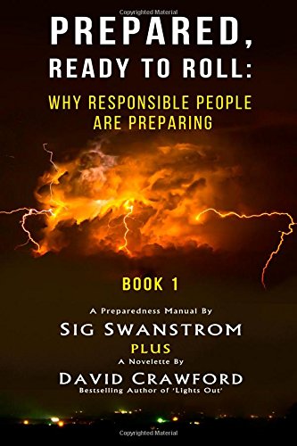 Prepared: Ready to Roll: Why Responsible People Are Preparin