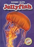 Jellyfish (Blastoff! Readers: Oceans Alive) (Blastoff Readers. Level 2)