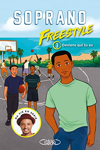 Freestyle - Tome 3 Deviens qui tu es ! (3)