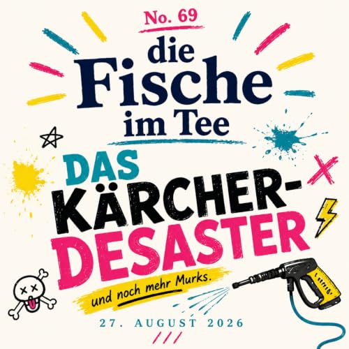 DIE FISCHE #69 &raquo;Das K&auml;rcher-Desaster&laquo;