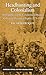 Headhunting and Colonialism: Anthropology and the Circulation of Human Skulls in the Portuguese Empire, 1870-1930 (Cambridge Imperial and Post-Colonial Studies)