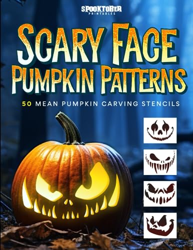 Scary Face Pumpkin Patterns: 50 Mean Pumpkin Carving Stencils | Professional Jack-o'-Lantern...