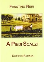 A piedi scalzi. La civiltà contadina nella valle dello Scerfio 8895555333 Book Cover