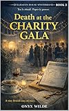 galseb  Death at the Charity Gala: A witty British cozy mystery (Gullhaven House Mysteries Book 3) (English Edition)