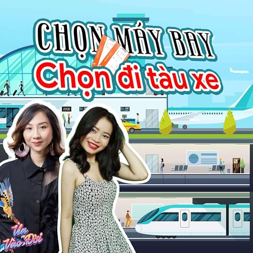# 86 - Đi m&aacute;y bay hay đi t&agrave;u xe