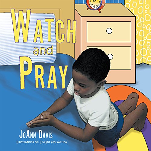 Watch and Pray: (A Book for Children) Ages 3-8 (English Edition)