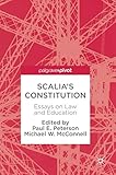 Scalia€™s Constitution: Essays on Law and Education