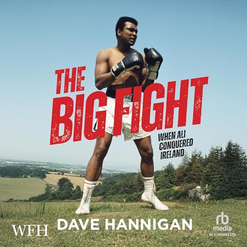 Dave Hannigan's The Big Fight: When Ali Conquered Ireland episode artwork