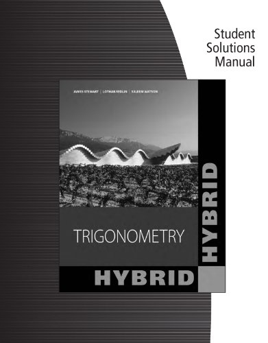 Student Solutions Manual for Stewart/Redlin/Watson's Trigonometry