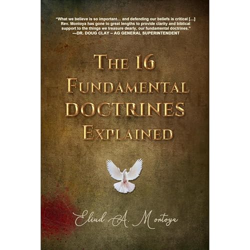 The 16 Fundamental Doctrines Explained by Eliud A Montoya episode artwork